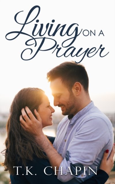 Cover for T K Chapin · Living On A Prayer (Paperback Book) (2019)
