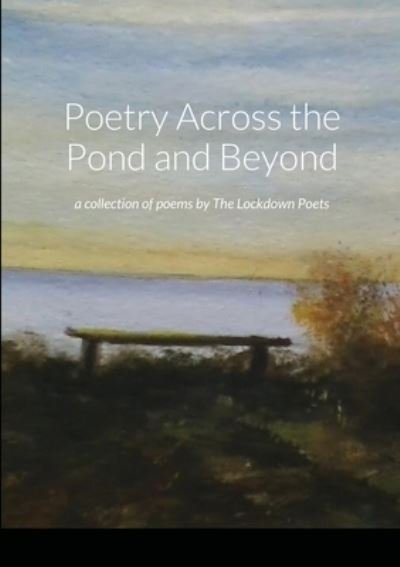 Lockdown Poets · Poetry Across the Pond and Beyond (Taschenbuch) (2021)