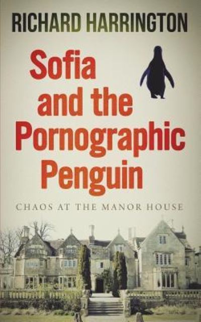 Cover for Richard Harrington · Sofia and the Pornographic Penguin (Paperback Book) (2018)