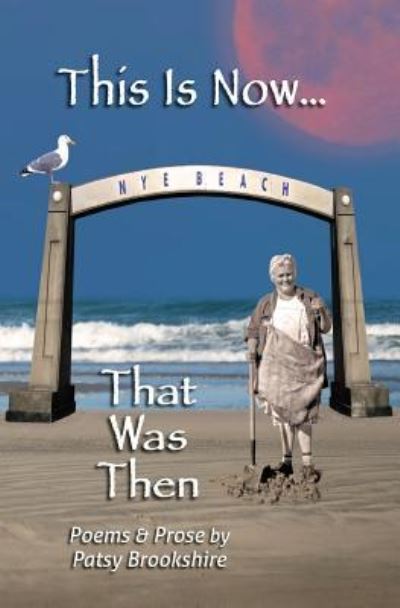 Cover for Patsy Brookshire · This is Now ... That was Then (Paperback Book) (2018)