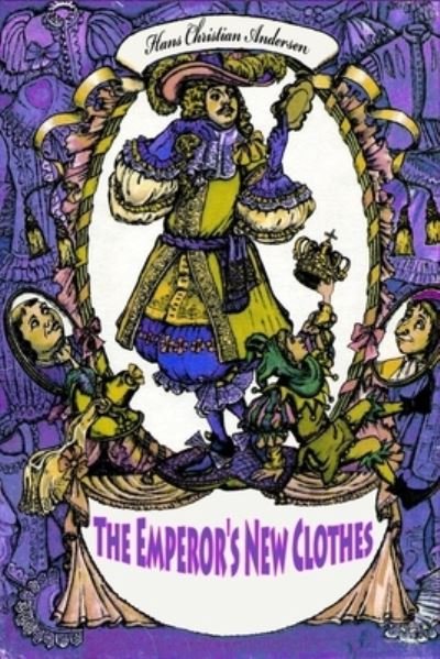 Cover for Hans Christian Andersen · The Emperor's New Clothes (Paperback Book) (2018)