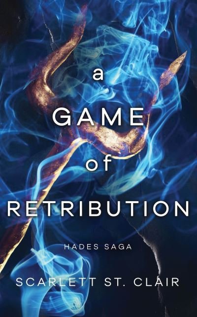 Cover for Scarlett St. Clair · A Game of Retribution: A Dark and Enthralling Reimagining of the Hades and Persephone Myth - Hades x Persephone Saga (Taschenbuch) (2022)