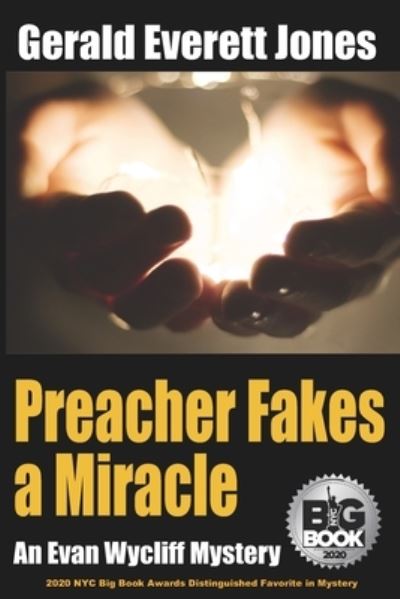 Cover for Gerald Everett Jones · Preacher Fakes a Miracle : An Evan Wycliff Mystery (Paperback Book) (2020)