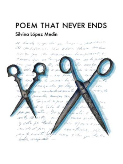 Cover for Silvina Lopez Medin · Poem That Never Ends (Paperback Book) (2021)