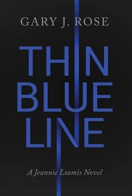 Cover for Gary J Rose · Thin Blue Line (Hardcover Book) (2021)