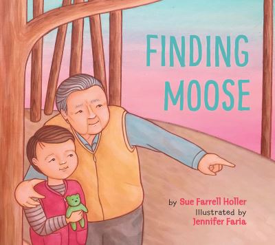 Cover for Sue Farrell Holler · Finding Moose (Hardcover Book) (2022)