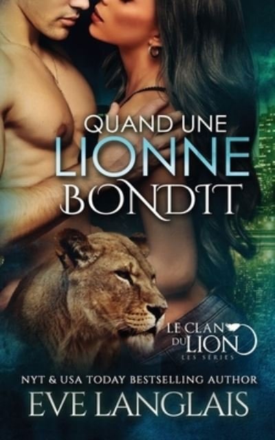 Cover for Eve Langlais · Quand une Lionne Bondit (Book) (2021)
