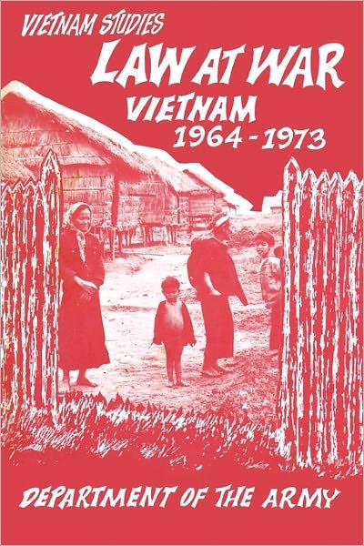Cover for United States Department of the Army · Law at War: Vietnam 1964-1973 (Paperback Book) (2011)