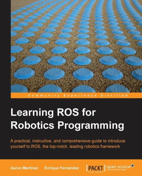 Cover for Enrique Fernández · Learning Ros for Robotics Programming (Paperback Book) (2013)