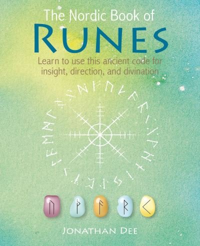 Cover for Jonathan Dee · The Nordic Book of Runes: Learn to Use This Ancient Code for Insight, Direction, and Divination (Hardcover Book) (2021)