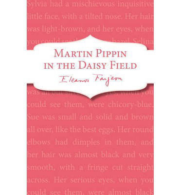 Cover for Eleanor Farjeon · Martin Pippin in the Daisy-Field (Paperback Bog) (2014)