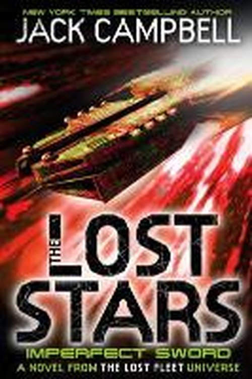 The Lost Stars - Imperfect Sword (Book 3): A Novel from the Lost Fleet Universe - Jack Campbell - Books - Titan Books Ltd - 9781783292448 - October 7, 2014