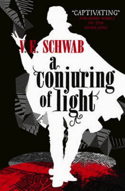 Cover for V. E Schwab · A Conjuring of Light - Shades of Magic (Taschenbuch) (2017)