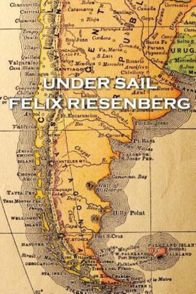 Cover for Felix Riesenberg · Felix Riesenberg - Under Sail (Paperback Book) (2018)