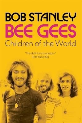 Cover for Bob Stanley · Bee Gees: Children of the World: A Times Book of the Year (Paperback Bog) (2024)
