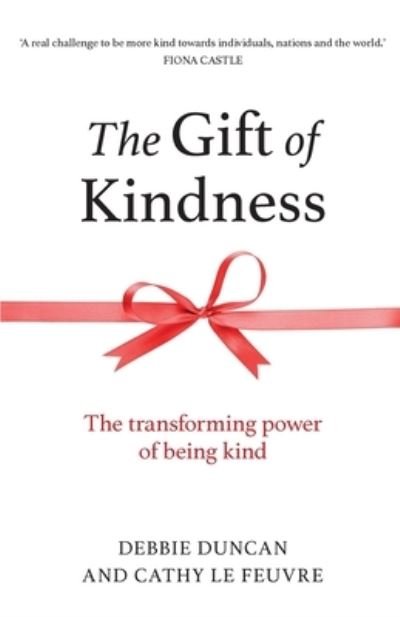 Cover for Authentic Media · The Gift of Kindness: The Transforming Power of Being Kind (Paperback Book) (2022)