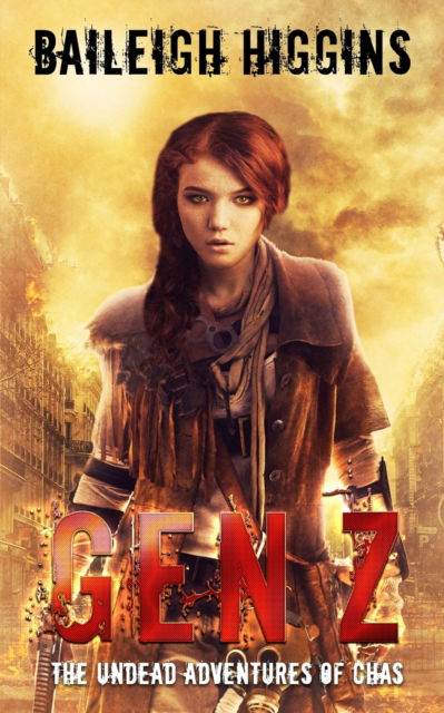 Cover for Baileigh Higgins · Gen Z: The Undead Adventures of Chas - The Undead Adventures of Chas (Paperback Book) (2018)