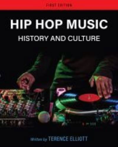 Hip Hop Music - Terence Elliott - Books - Cognella, Inc - 9781793543448 - May 25, 2021