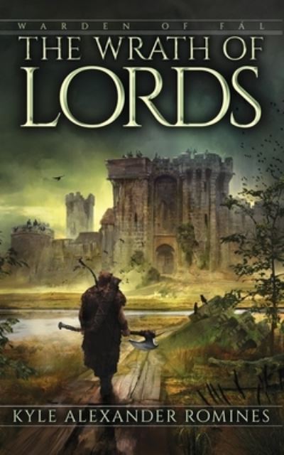 Cover for Kyle  Alexander Romines · The Wrath of Lords (Paperback Book) (2019)