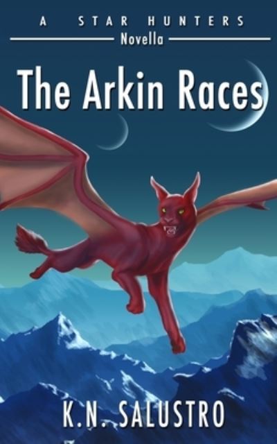 Cover for Salustro K. N. Salustro · The Arkin Races - The Star Hunters (Paperback Book) (2019)