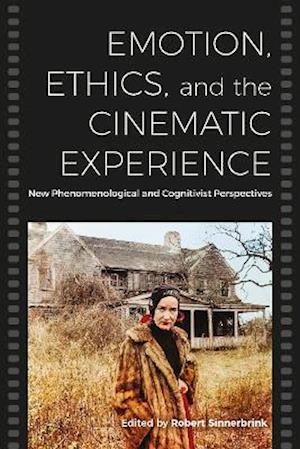 Cover for Emotions, Ethics, and Cinematic Experience: New Phenomenological and Cognitivist Perspectives (Hardcover Book) (2021)