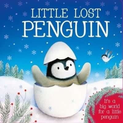 Cover for Igloobooks · Little Lost Penguin (Board book) (2021)