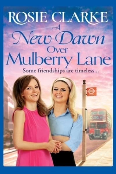 Cover for Rosie Clarke · A New Dawn Over Mulberry Lane: The brand new instalment in the bestselling Mulberry Lane series for 2022 - The Mulberry Lane Series (Taschenbuch) [Large type / large print edition] (2022)