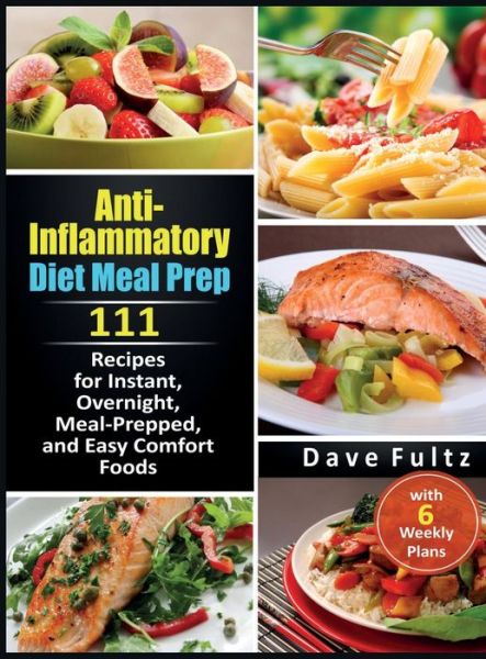 Cover for Dave Fultz · Anti-Inflammatory Diet Meal Prep (Hardcover Book) (2021)