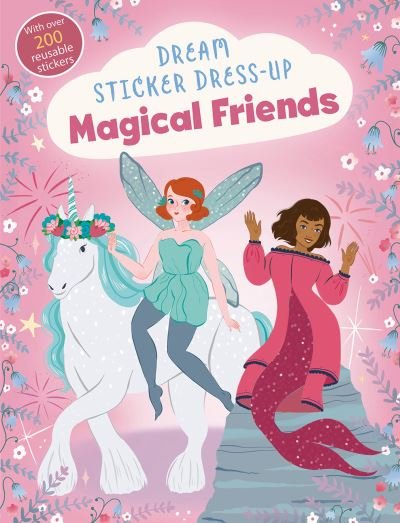 Cover for Noodle Fuel · Dream Sticker Dress-Up: Magical Friends (Paperback Book) (2023)