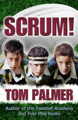 Cover for Tom Palmer · Scrum! (Paperback Book) (2011)