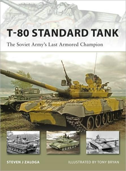 Cover for Zaloga, Steven J. (Author) · T-80 Standard Tank: The Soviet Army’s Last Armored Champion - New Vanguard (Pocketbok) (2009)
