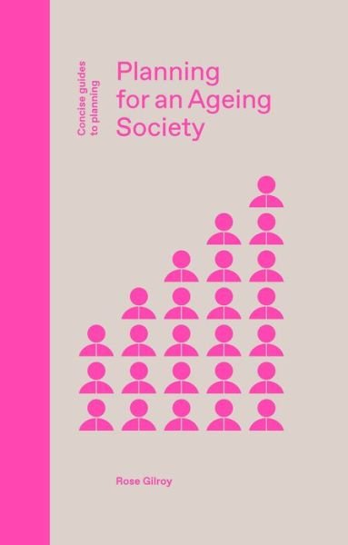 Cover for Rose Gilroy · Planning for an Ageing Society - Concise Guides to Planning (Inbunden Bok) (2021)
