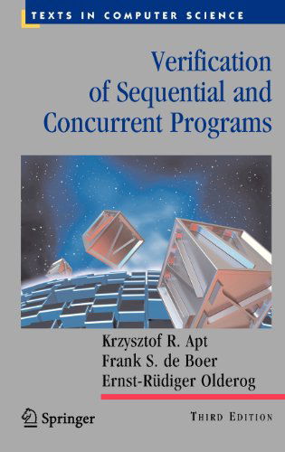 Cover for Krzysztof R. Apt · Verification of Sequential and Concurrent Programs - Texts in Computer Science (Hardcover Book) [3rd ed. 2009, Corr. 3rd printing 2010 edition] (2009)