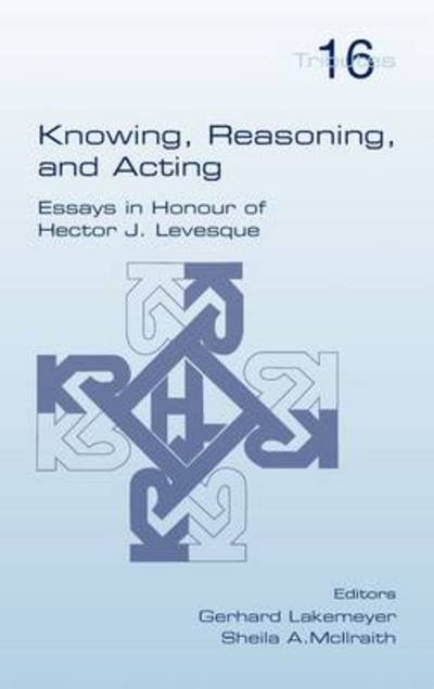 Cover for Gerhard Lakemeyer · Knowing, Reasoning, and Acting (Innbunden bok) (2011)