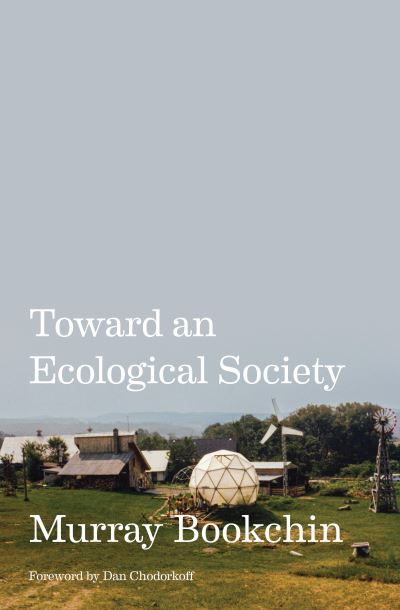 Toward an Ecological Society - Murray Bookchin - Books - AK Press - 9781849354448 - October 3, 2024