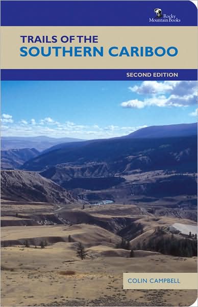 Cover for Colin Campbell · Trails of the Southern Cariboo: Second Edition (Paperback Book) [2 Revised edition] (2009)