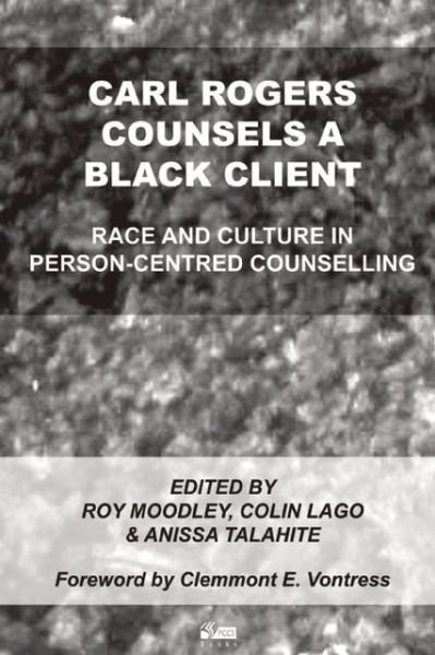 Cover for Roy Moodley · Carl Rogers Counsels a Black Client: Race and Culture in Person-Centred Counselling (Paperback Book) (2004)