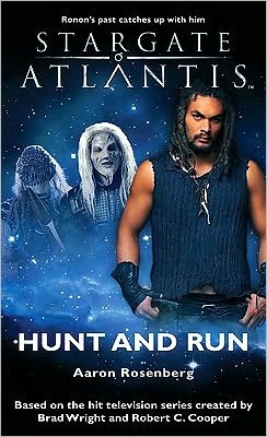 Stargate Atlantis : Hunt and Run - Stargate Atlantis - Aaron Rosenberg - Boeken - Fandemonium Books - 9781905586448 - 16 juli 2010