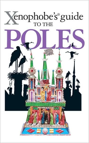 Cover for Ewa Lipniacka · The Xenophobe's Guide to the Poles - Xenophobe's Guides (Paperback Book) (2009)