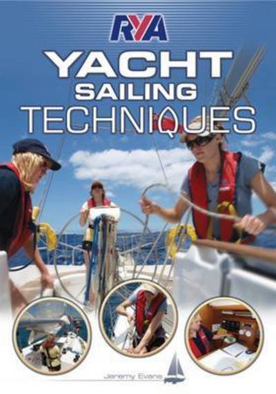 Cover for Jeremy Evans · RYA Yacht Sailing Techniques (Paperback Book) (2010)