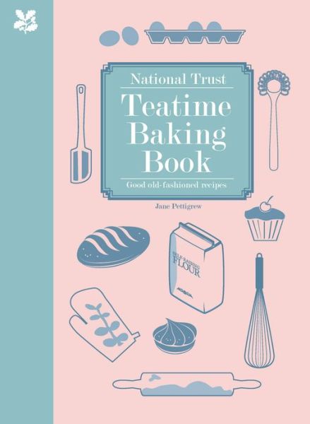 Cover for Jane Pettigrew · National Trust Teatime Baking Book: Good Old-Fashioned Recipes - National Trust Food (Hardcover Book) (2013)