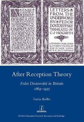 Cover for Lucia Aiello · After Reception Theory: Fedor Dostoevskii in Britain, 1869-1935 (Hardcover Book) (2013)