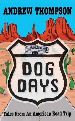 Cover for Andrew Thompson · Dog Days - Tales from an American Road Trip (Pocketbok) (2014)