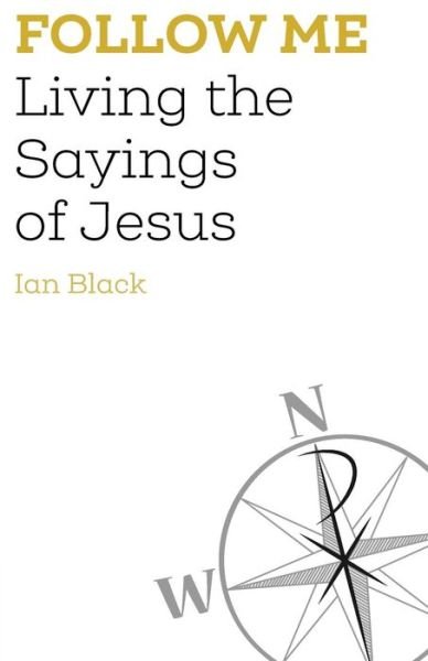 Follow Me - Ian Black - Books - Sacristy Press - 9781910519448 - July 1, 2017