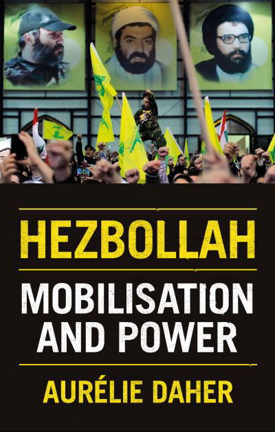 Cover for Aurelie Daher · Hezbollah: Mobilisation and Power (Paperback Book) (2024)