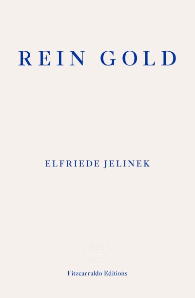 Cover for Elfriede Jelinek · Rein Gold (Paperback Book) (2021)