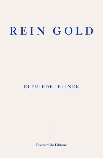 Cover for Elfriede Jelinek · Rein Gold (Paperback Bog) (2021)