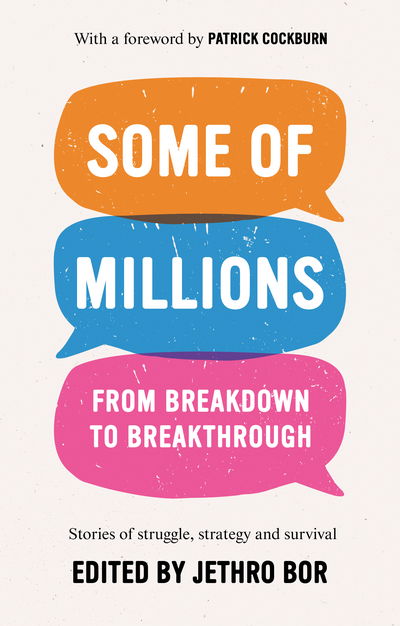 Some of Millions: From Breakdown to Breakthrough - Bor, Jethro (Ed) - Boeken - The Book Guild Ltd - 9781913208448 - 28 juli 2020