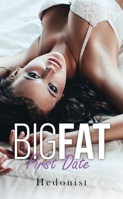 Cover for Hedonist · Big Fat First Date (Paperback Book) (2020)