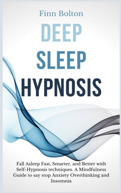 Cover for Finn Bolton · Deep Sleep Hypnosis (Hardcover Book) (2021)